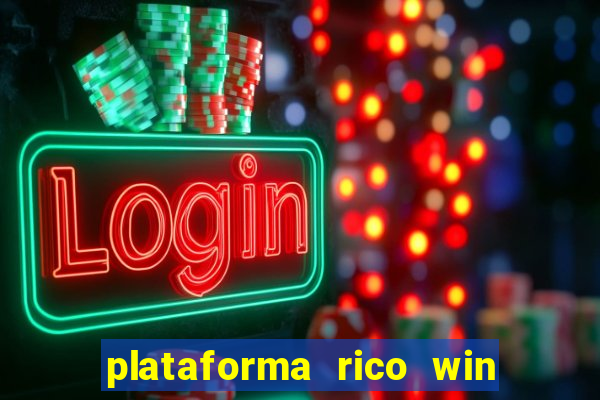 plataforma rico win paga mesmo